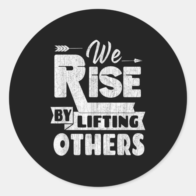 Pegatina Redonda We Rise By Lifting Others Insrational &amp; Motiva (Anverso)