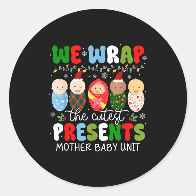 Pegatina Redonda We Wrap The Cutest Mother Baby Unit Christmas  (Anverso)
