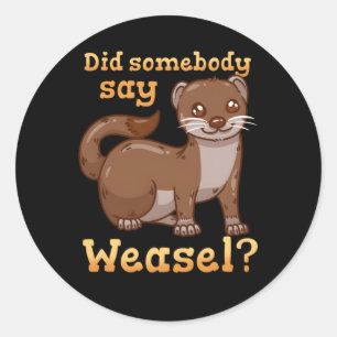 Pegatina Redonda Weasel Weasel