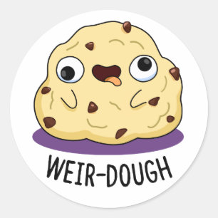 Pegatina Redonda Weir-Dough Cute Weird Dough Pun