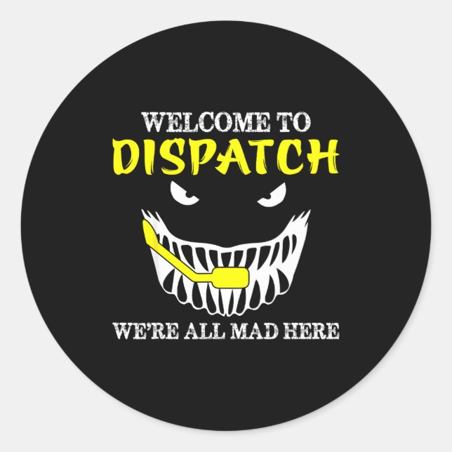 Pegatina Redonda Welcome To Dispatch Funny 911 Dispatch Halloween S (Anverso)