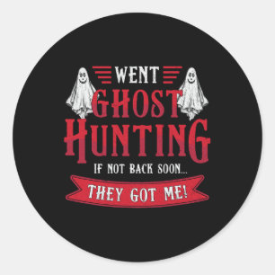 Pegatina Redonda Went Ghost Hunting Paranormal Profesional Ghost H