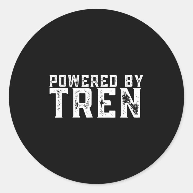 Pegatina Redonda Wered By Tren _ Legalize Anabolic Steroids _ Funny (Anverso)