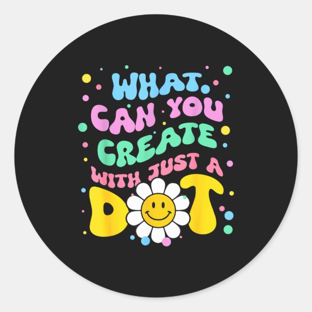 Pegatina Redonda What Can You With Just A Dot Art Gift  (Anverso)