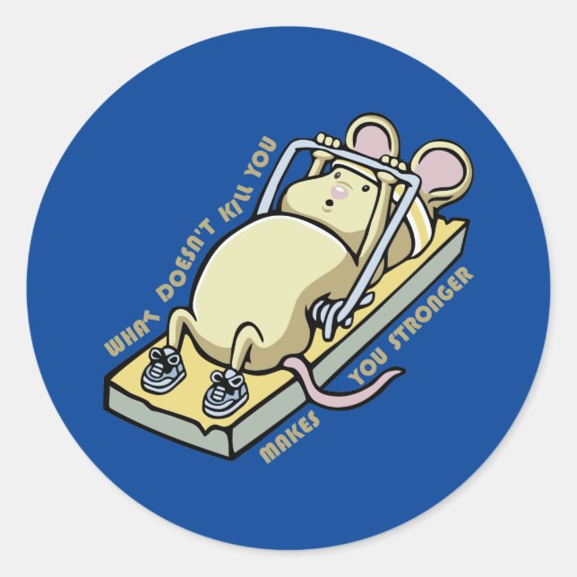 Pegatina Redonda What doesn't kill you makes you stronger (Anverso)