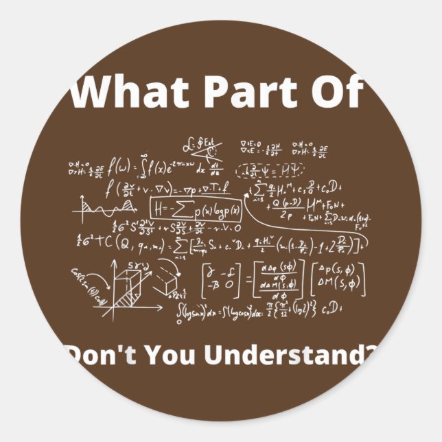 Pegatina Redonda What Part Of Don't You Understand Funny Math (Anverso)