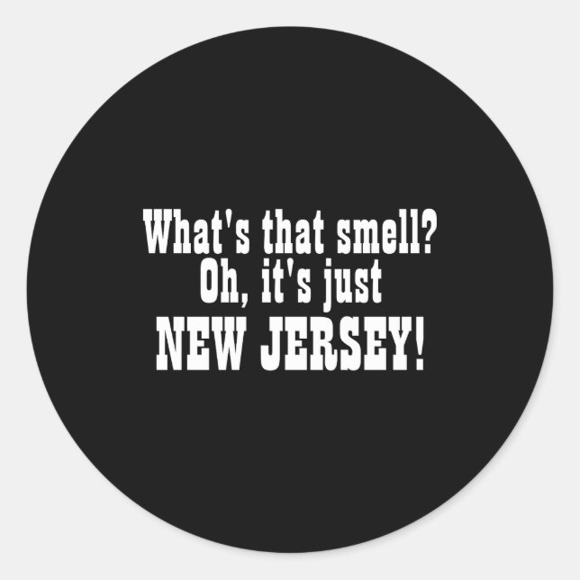 Pegatina Redonda Whats That Smell Oh Its Just New Jersey _1  (Anverso)