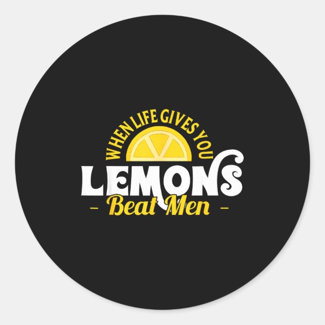 Pegatina Redonda When Life Gives You Lemons Beat Men Funny Sarcasm  (Anverso)