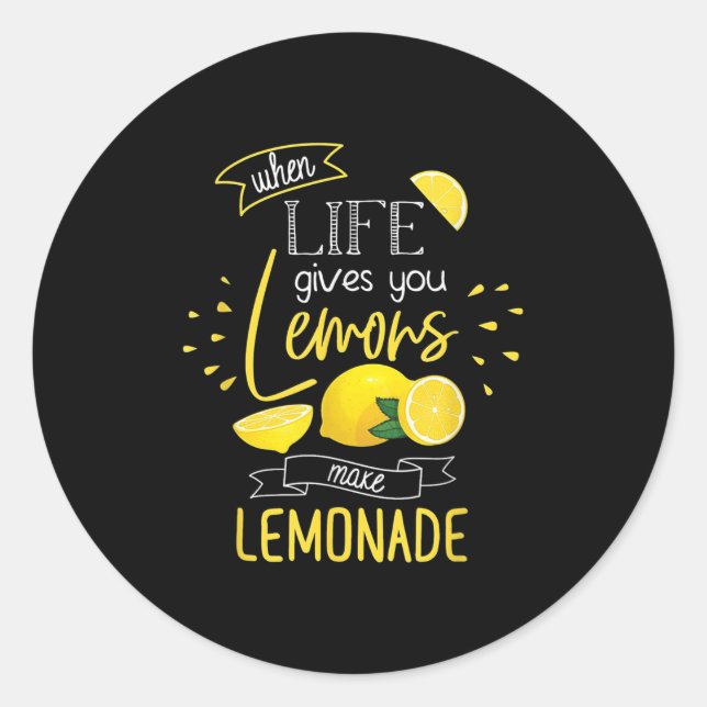 Pegatina Redonda When Life Gives You Lemons Make Lemonade  (Anverso)