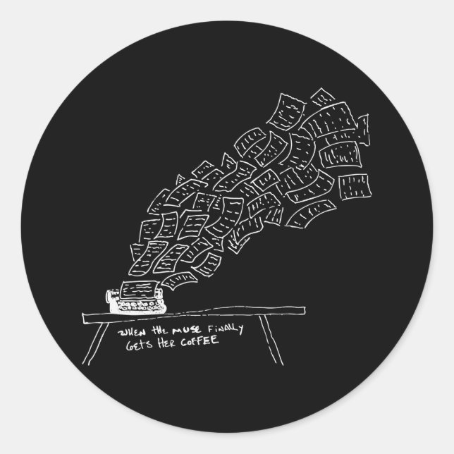 Pegatina Redonda When the Muse Finally Gets Her Coffee (Anverso)
