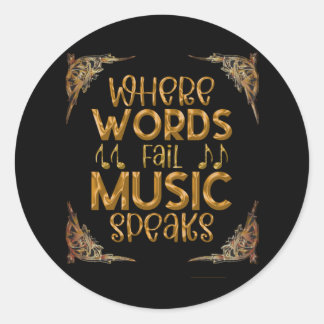 Pegatina Redonda WHERE WORDS Fail Music Speaks