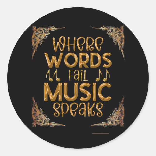 Pegatina Redonda WHERE WORDS Fail Music Speaks (Anverso)