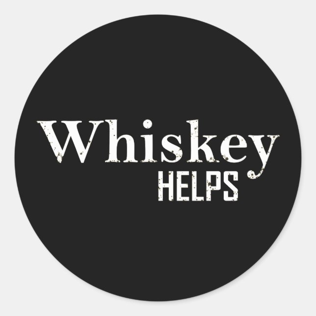 Pegatina Redonda Whiskey ayuda a tomar bebidas alcohólicas graciosa (Anverso)