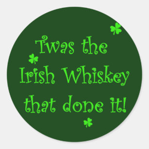 Pegatina Redonda ¡Whiskey irlandés lo hizo!