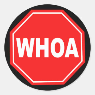 Pegatina Redonda whoa
