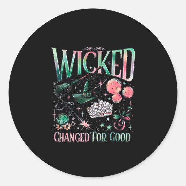 Pegatina Redonda Wicked Changed For Good  (Anverso)