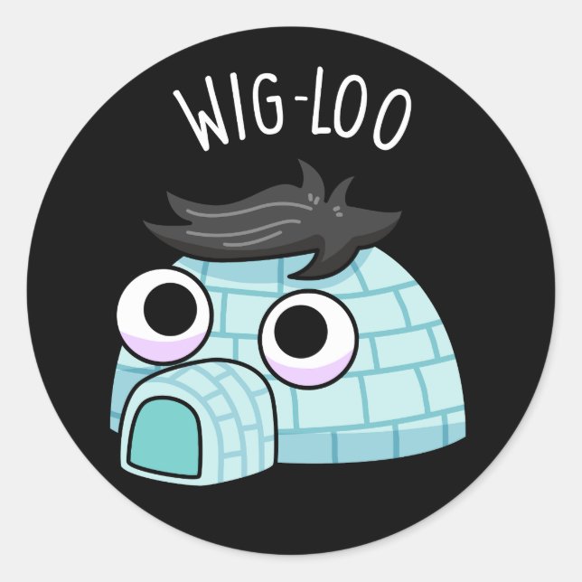 Pegatina Redonda Wig-loo Funny Igloo Pun Dark BG (Anverso)
