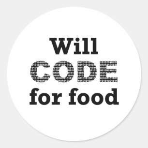 Pegatina Redonda Will Code for Food Pegatinas