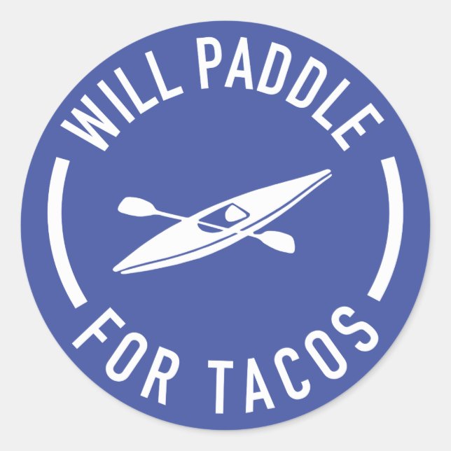 Pegatina Redonda Will Paddle For Tacos (Anverso)