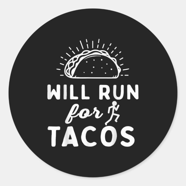 Pegatina Redonda Will Run For Tacos - Motivation Fitness Life  (Anverso)