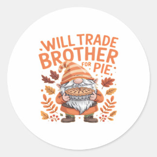 Pegatina Redonda Will Trade Brother For Pie Gnomes Thanksgiving Day