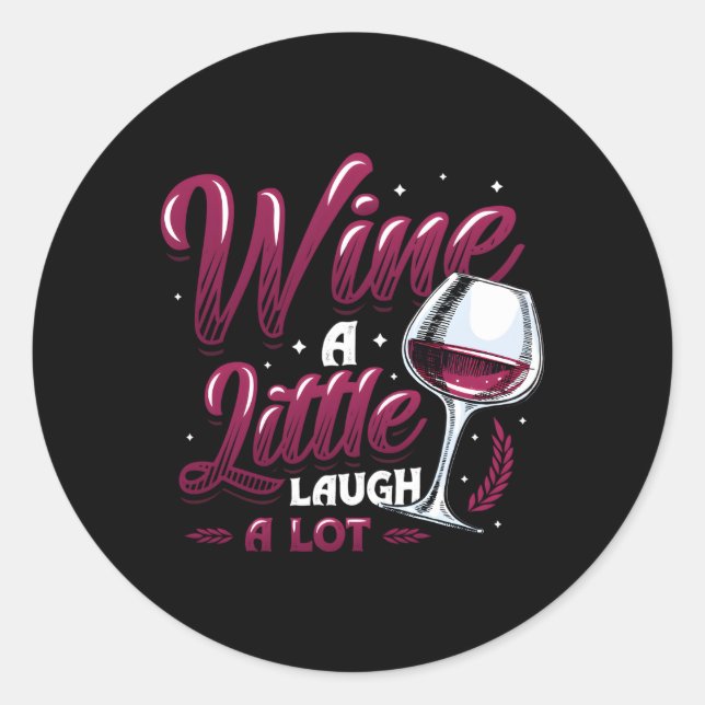 Pegatina Redonda Wine A Little Laugh A Lot Wine (Anverso)