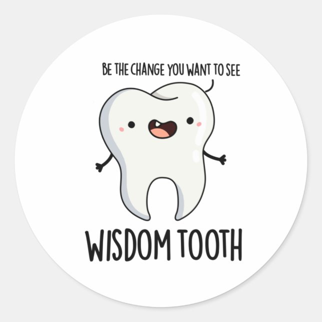 Pegatina Redonda Wisdom Tooth Funny Dental Wise Tooth Pun (Anverso)