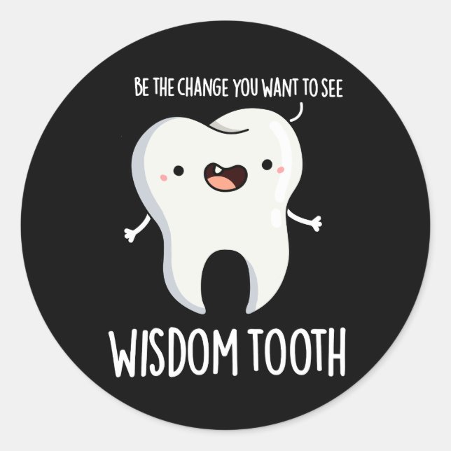 Pegatina Redonda Wisdom Tooth Funny Dental Wise Tooth Pun Dark BG (Anverso)