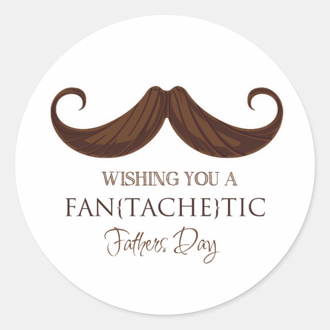 Pegatina Redonda Wishing you a fan[tache]tic Father's Day (Anverso)