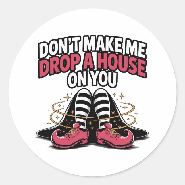 Pegatina Redonda Witch Legs – Drop a House Funny Halloween Quote (Anverso)