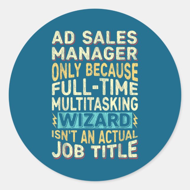 Pegatina Redonda Wizard Job Title Quote - Funny Ad S Manager  (Anverso)