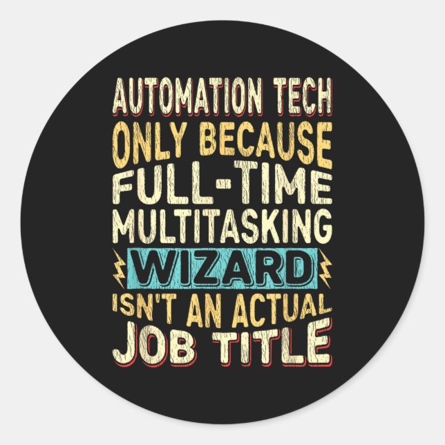 Pegatina Redonda Wizard Job Title Quote - Funny Automation Tech  (Anverso)