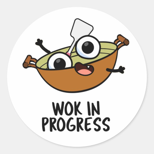 Pegatina Redonda Wok In Progress Funny Cooking Pun (Anverso)