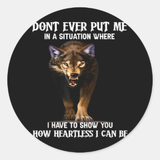 Pegatina Redonda Wolf nunca me puso en una situación donde he estad