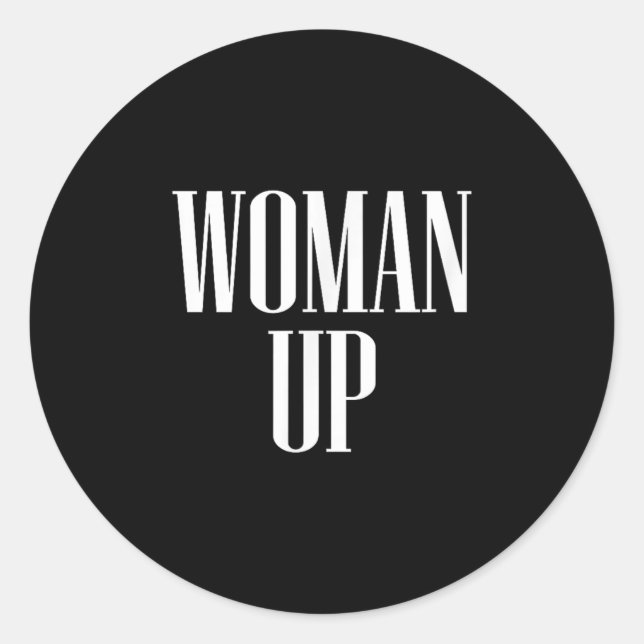 Pegatina Redonda Woman Up - Female Emwerment &amp; Motivation  (Anverso)