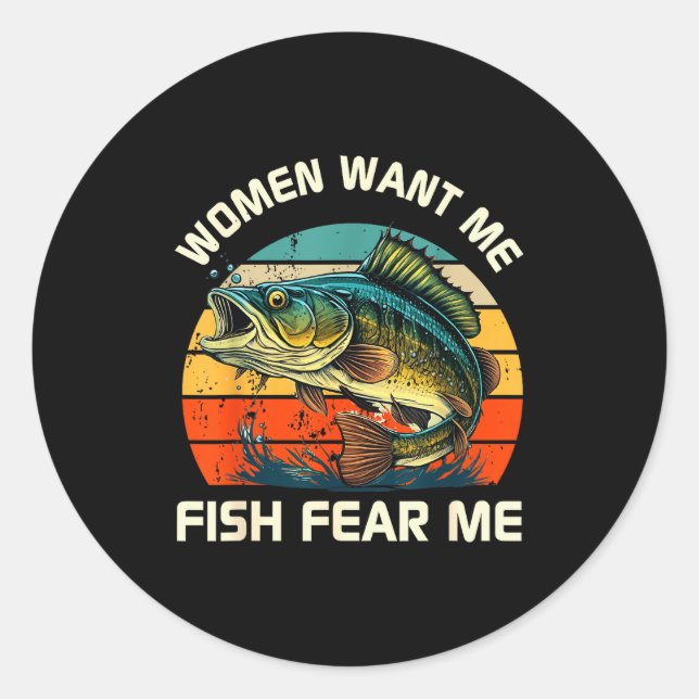 Pegatina Redonda Women Fear Me Fish Want Me Funny Fishing  (Anverso)