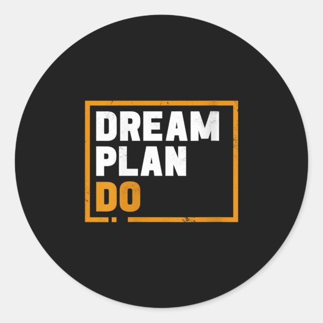 Pegatina Redonda Womens Dream Plan Do - Insrational Quote Motivatio (Anverso)