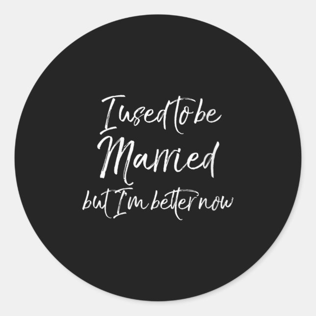Pegatina Redonda Womens Funny Divorce Joke I Used To Be Married But (Anverso)