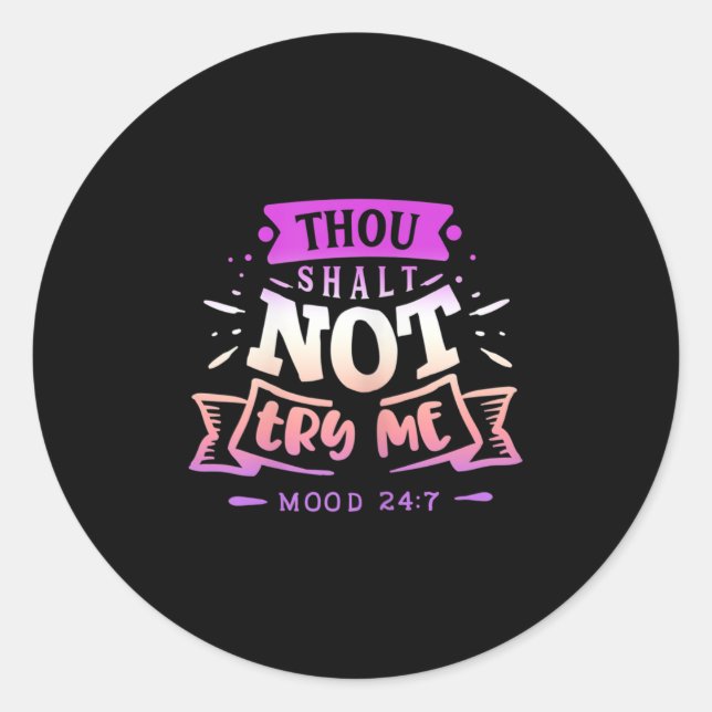 Pegatina Redonda Womens Funny Quote Sy Thou Shalt Not Try Me  (Anverso)