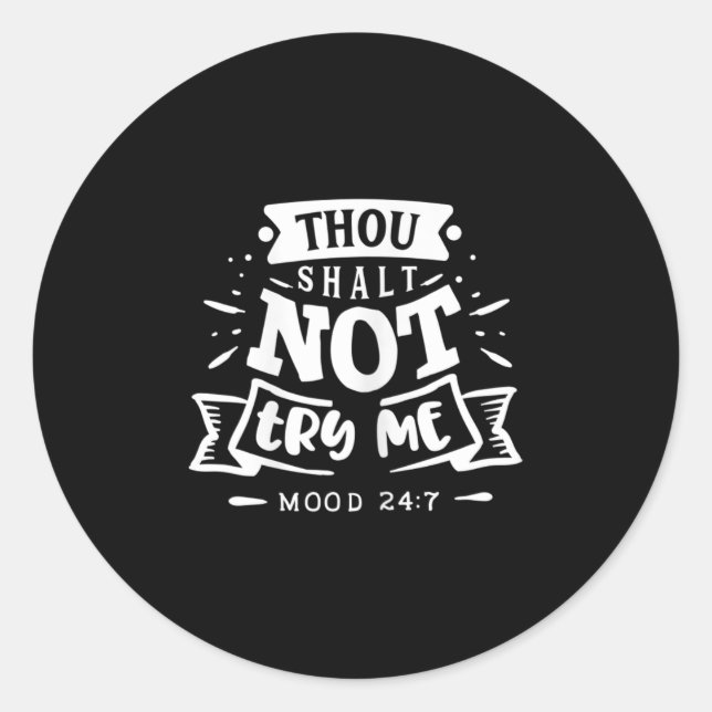 Pegatina Redonda Womens Funny Quote Sy Thou Shalt Not Try Me  (Anverso)