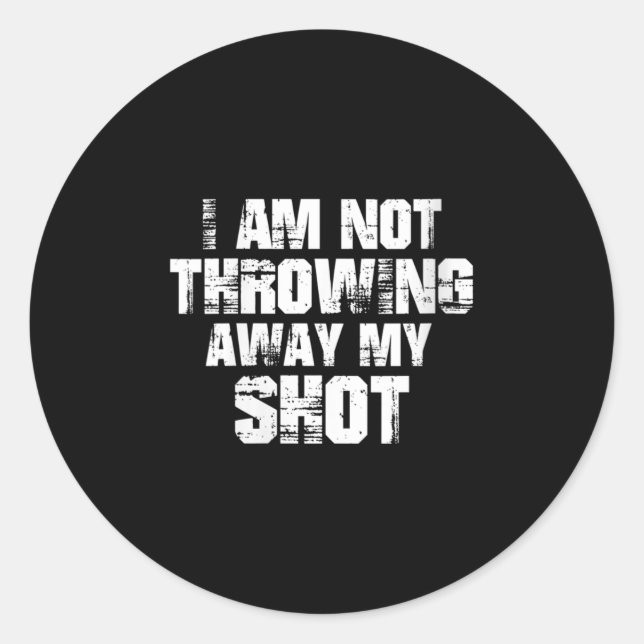 Pegatina Redonda Womens I Am Not Throwing Away My Sho Motivational  (Anverso)