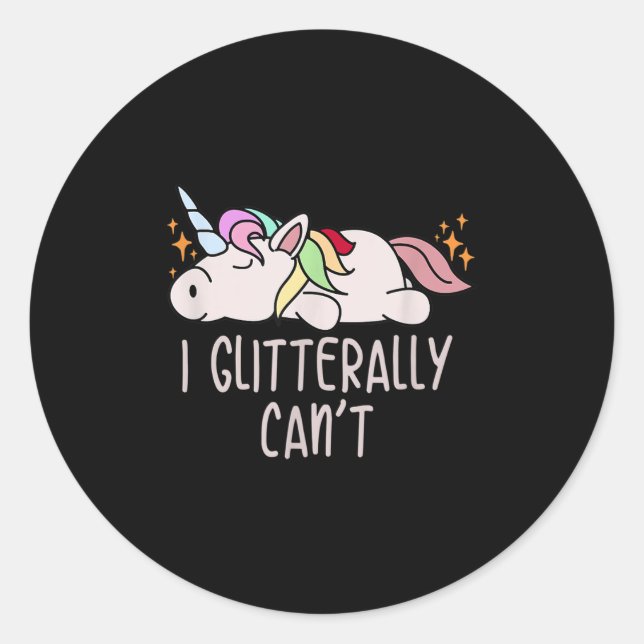 Pegatina Redonda Womens I Glitterally Can't Unicorn  (Anverso)