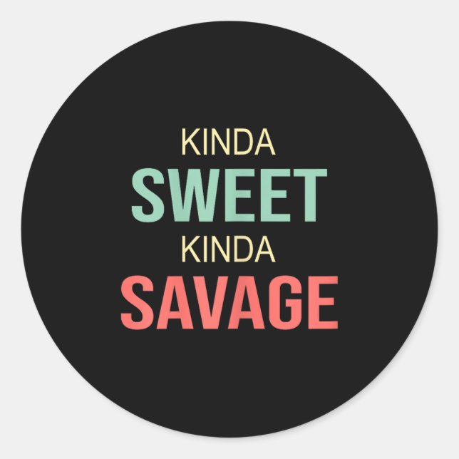 Pegatina Redonda Womens Kinda Sweet Kinda Savage - Motivational Slo (Anverso)