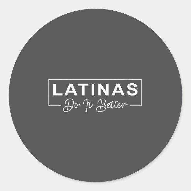 Pegatina Redonda Womens Latinas Do It Better Funny Sarcastic Quote  (Anverso)