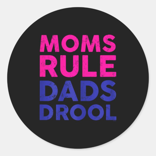 Pegatina Redonda Womens Moms Rule Dads Drool Funny Mother's Day Gra (Anverso)