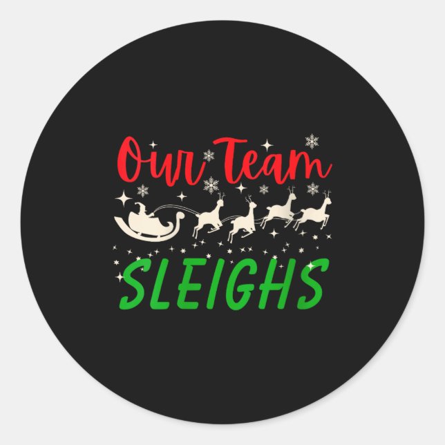 Pegatina Redonda Womens Our Team Sleighs Reindeers Santa's Workers  (Anverso)