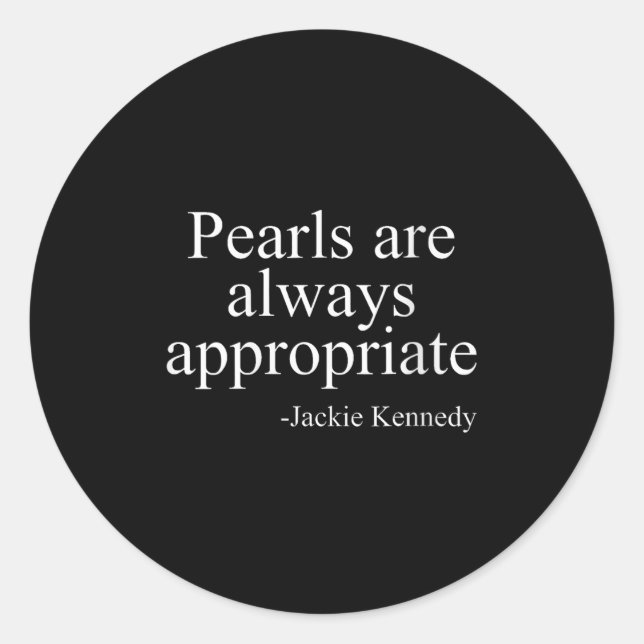 Pegatina Redonda Womens Pearls Are Always Appropriate Jackie Kenned (Anverso)