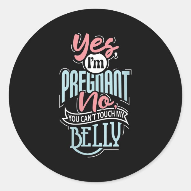 Pegatina Redonda Womens Pregnant Baby Shower Quote. Don't Touch My  (Anverso)