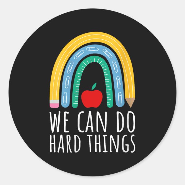 Pegatina Redonda Womens We Can Do Hard Things Motivational Teacher  (Anverso)
