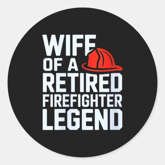 Pegatina Redonda Womens Wife Of A Retired Firefighter Legend Proud  (Anverso)